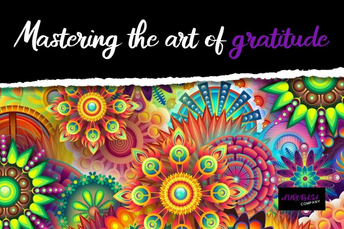 Mastering the Art of Gratitude. BrainDiamonds an Aurorasa Company Brand
